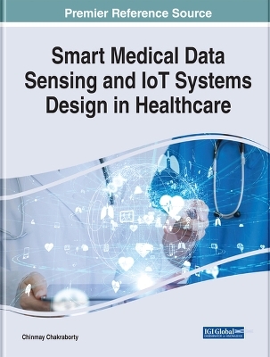 Smart Medical Data Sensing and IoT Systems Design in Healthcare - 