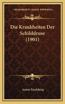 Die Krankheiten Der Schilddruse (1901)