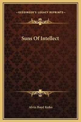 Suns Of Intellect - Alvin Boyd Kuhn
