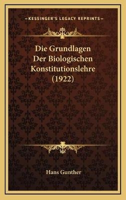 Die Grundlagen Der Biologischen Konstitutionslehre (1922) - Hans Gunther