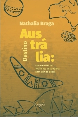 Destino Austr&aacute;lia - Nathalia Braga