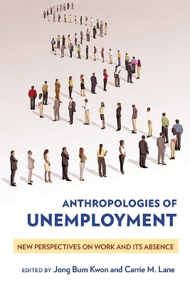 Anthropologies of Unemployment - 