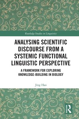 Analysing Scientific Discourse from A Systemic Functional Linguistic Perspective - Jing Hao