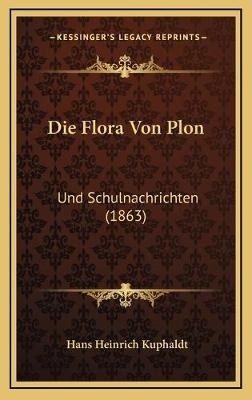 Die Flora Von Plon - Hans Heinrich Kuphaldt