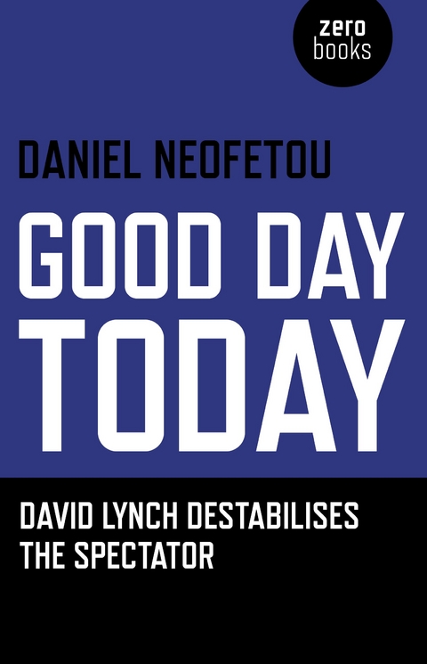 Good Day Today -  Daniel Neofetou