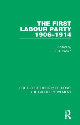 The First Labour Party 1906-1914 - 