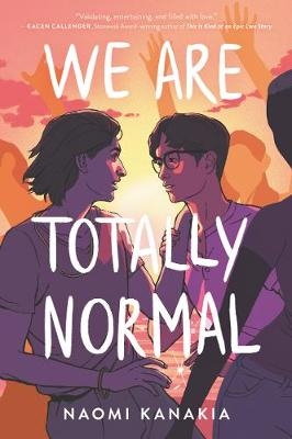 We Are Totally Normal - Rahul Kanakia
