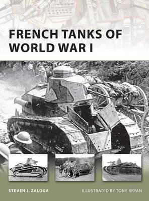 French Tanks of World War I -  Steven J. Zaloga