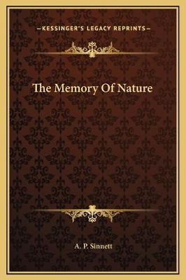 The Memory Of Nature - A P Sinnett