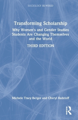 Transforming Scholarship - Michele Tracy Berger, Cheryl Radeloff