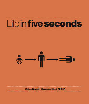 Life in Five Seconds -  Matteo Civaschi,  H-57,  Gianmarco Milesi