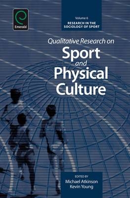 Qualitative Research on Sport and Physical Culture