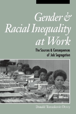 Gender and Racial Inequality at Work - Donald Tomaskovic-Devey