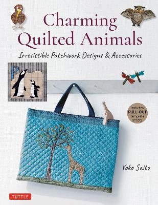 Charming Quilted Animals - Yoko Saito