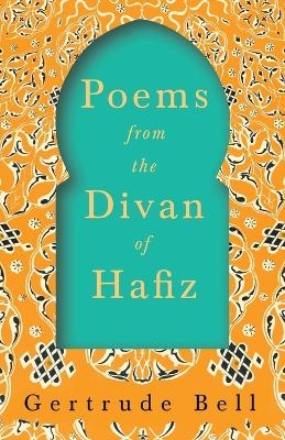 Poems from the Divan of Hafiz