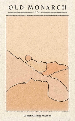 Old Monarch - Courtney Marie Andrews