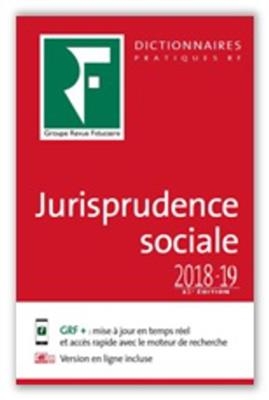 DICTIONNAIRE JURISPRUDENCE SOCIALE 2018-