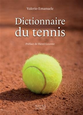 Dictionnaire du tennis - Valerio Emanuele