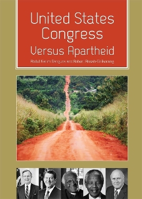 United States Congress Versus Apartheid - Abdul Karim Bangura, Robert Ansah-Birikorang