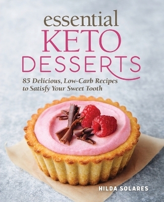 Essential Keto Desserts - Hilda Solares