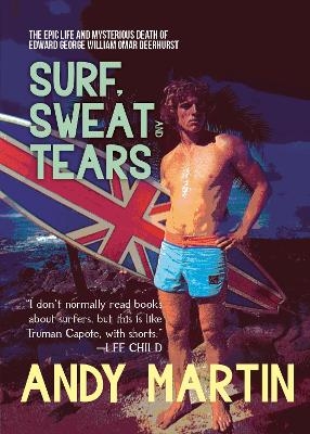 Surf, Sweat and Tears - Andy Martin