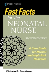 Fast Facts for the Neonatal Nurse, Second Edition - Davidson, Michele R.