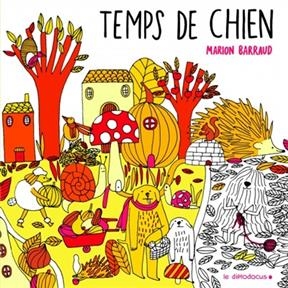 TEMPS DE CHIEN -  BARRAUD MARION