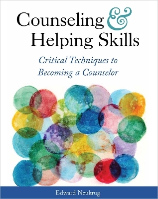 Counseling and Helping Skills - Edward Neukrug