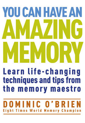 You Can Have an Amazing Memory -  Dominic O'brien