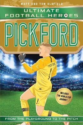 Ultimate Football Heroes: Pickford (Super Stoppers 5) - Matt &amp Oldfield;  Tom, Ultimate Football Heroes