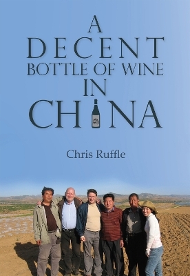 A Decent Bottle of Wine in China - Chris Ruffle