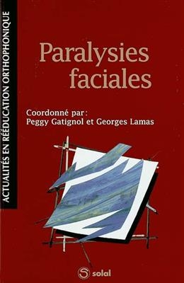 PARALYSIES FACIALES -  GATIGNOL LAMAS