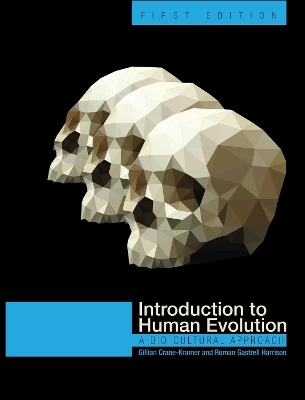 Introduction to Human Evolution - Gillian Crane-Kramer, Roman Gastrell Harrison