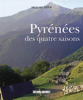 PYRENEES DES QUATRE SAISONS -LES- -  JOLFRE JACQUES