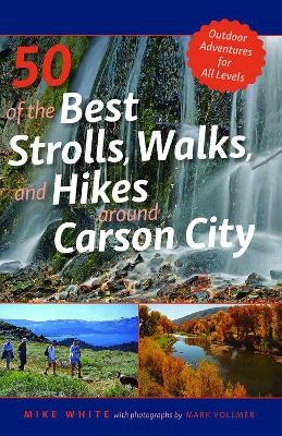 50 of the Best Strolls, Walks, and Hikes Around Carson City - Mike White