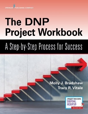 The DNP Project Workbook - Molly Bradshaw, Tracy R. Vitale