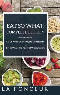 Eat So What! Complete Edition - La Fonceur