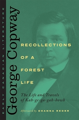 Recollections of a Forest Life - George Copway