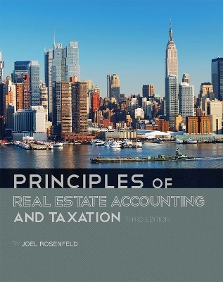 Principles of Real Estate Accounting and Taxation - Joel Rosenfeld