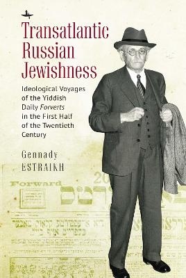 Transatlantic Russian Jewishness - Gennady Estraikh
