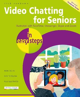 Video Chatting for Seniors in easy steps - Nick Vandome