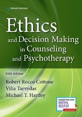 Ethics and Decision Making in Counseling and Psychotherapy - Cottone, Robert; Tarvydas, Vilia M.; Hartley, Michael