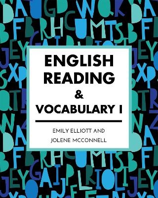 English Reading and Vocabulary I - Emily Elliott, Jolene M. McConnell