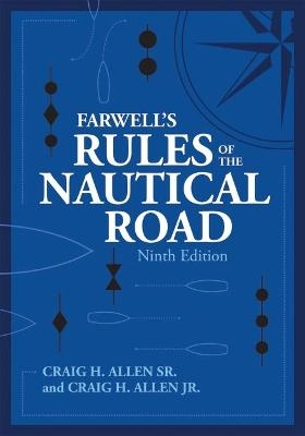 Farwell's Rules of the Nautical Road, Ninth Editio - Craig H Allen  Sr., Craig Allen
