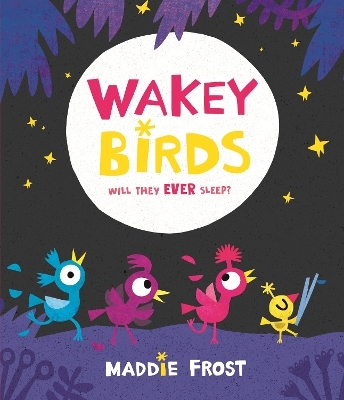 Wakey Birds - Maddie Frost