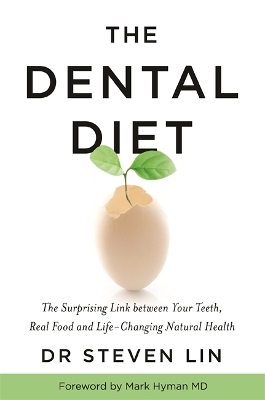 The Dental Diet - Dr Steven Lin
