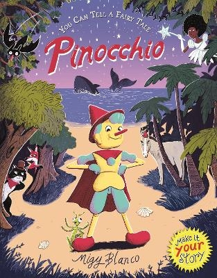 You Can Tell a Fairy Tale: Pinocchio - Migy Blanco