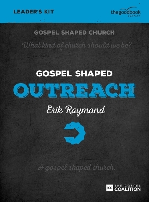 Gospel Shaped Outreach - Leader's Kit