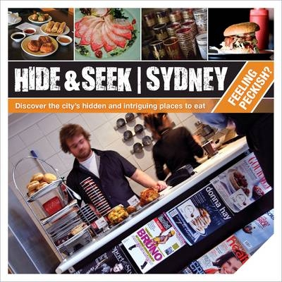 Hide & Seek Sydney Feeling Peckish? -  Explore Australia