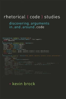 Rhetorical Code Studies - Kevin Brock